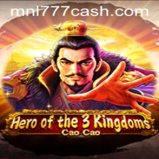 Explore the Epic World of Hero of the 3 Kingdoms: CaoCao with MNL777